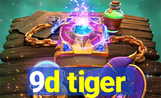 9d tiger